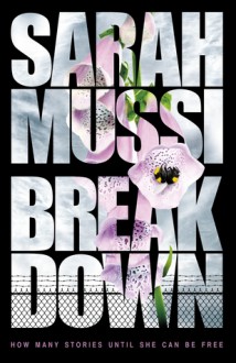 Breakdown - Sarah Mussi