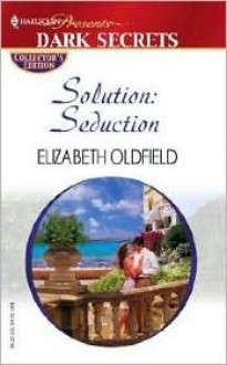 Solution: Seduction - Elizabeth Oldfield