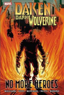 Daken: Dark Wolverine: No More Heroes - Alessandro Vitti, Rob Williams