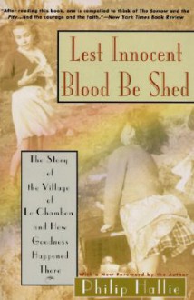 Lest Innocent Blood Be Shed - Philip Paul Hallie