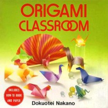 Origami Classroom I: Boxed Set - Dokuotei Nakano