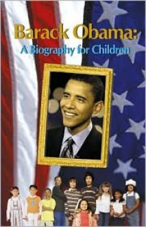 Barack Obama, a Biography for Children - Sam Chekwas