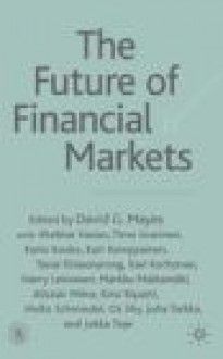 Future of Financial Markets - Mayes