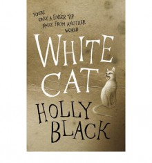 White Cat (The Curse Workers, #1) - Holly Black