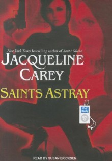 Saints Astray - Jacqueline Carey, Susan Ericksen