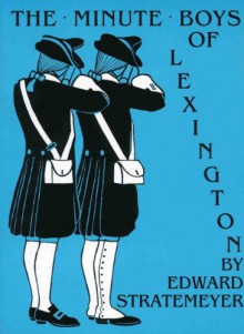 The Minute Boys of Lexington - Edward Stratemeyer