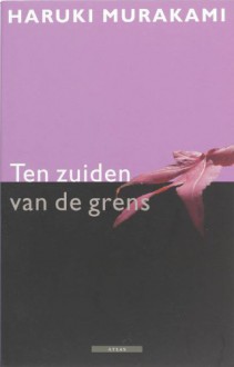 Ten zuiden van de grens - Haruki Murakami