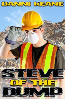 Steve of the Dump - Danni Keane