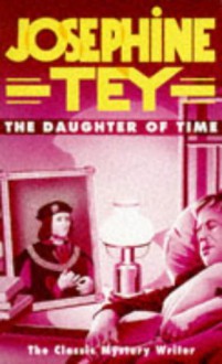 The Daughter Of Time - Josephine Tey