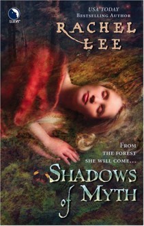 Shadows of Myth - Rachel Lee