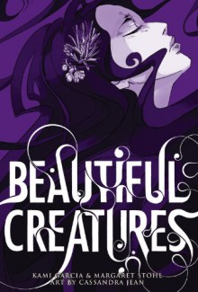 Beautiful Creatures: The Manga - Kami Garcia, 'Margaret Stohl'