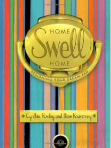 Home Swell Home - Cynthia Rowley, Ilene Rosenzweig