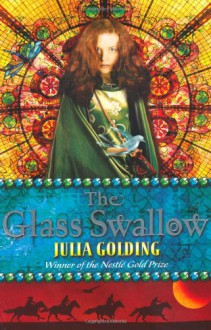 The Glass Swallow - Julia Golding