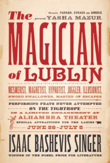 The Magician of Lublin - Isaac Bashevis Singer, Elaine Gottlieb