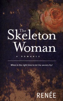 The Skeleton Woman - Renee