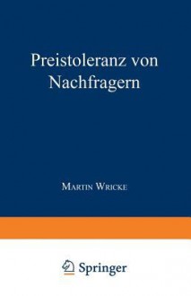 Preistoleranz Von Nachfragern - Martin Wricke