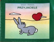 Przyjaciele - Ignacy Krasicki