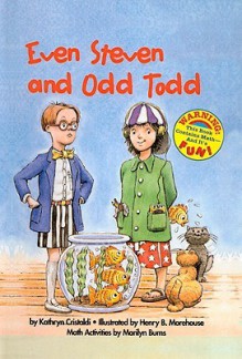 Even Steven and Odd Todd (Scholastic Reader: Level 3 (Pb)) - Kathryn Cristaldi, Henry Morehouse, Marilyn Burns