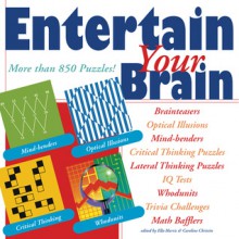 Entertain Your Brain: More than 850 Puzzles! - Ella Harris, Ella Harris, Caroline Christin