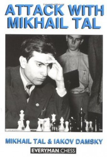 Attack with Mikhail Tal (Cadogan Chess Books) - Mikhail Tal, Iakov Damsky