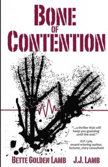 Bone of Contention - J. J. Lamb, Bette Golden Lamb