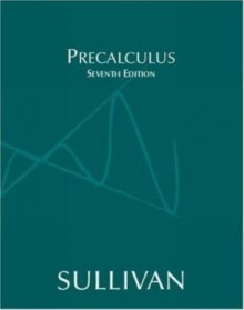 Precalculus [With CD-ROM and Mymathlab Student Access Kit] - Michael Sullivan III