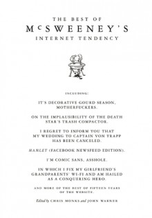 The Best of McSweeney's Internet Tendency - Chris Monks, John Warner, Ross Murray