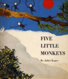 Five Little Monkeys - Juliet Kepes