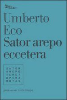 Sator arepo eccetera - Umberto Eco