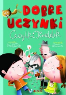 Dobre uczynki Cecylki Knedelek - Joanna Krzyżanek