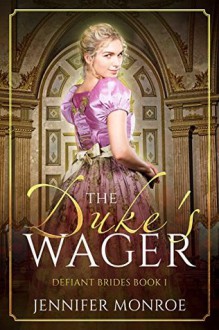 The Duke's Wager - Jennifer Monroe