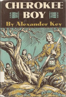 Cherokee Boy - Alexander Key