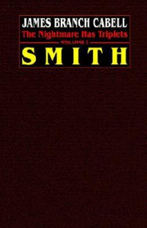 Smith: The Nightmare Has Triplets, Volume 2 - James Branch Cabell