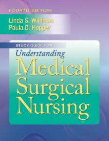 Student Workbook for Understanding Medical Surgical Nursing - Paula Hopper, Linda D. Williams