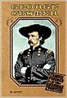 George Custer - Hal Marcovitz