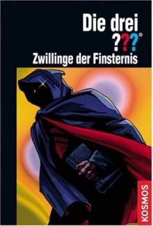 Die drei ???. Zwillinge der Finsternis (Die drei Fragezeichen, #141). - Marco Sonnleitner