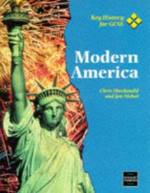 Modern America (Key History For Gcse) - John Nichol