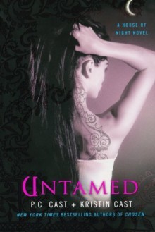 Untamed (House of Night, Book 4) by Cast, P. C., Cast, Kristin (2008) Paperback - P. C. Cast; Kristin Cast;