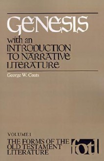 Forms of Old Testament Literature: Genesis, with an Introduction to Narrative Literature (Forms of the Old Testament Literature) - George W. Coats