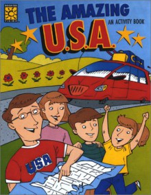 The Amazing U.S.A.: An Activity Book - Sara E. Freeman