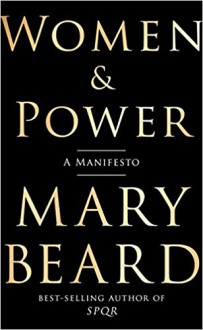 Women & Power: A Manifesto - Mary Beard