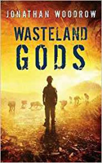 Wasteland Gods - Jonathan Woodrow