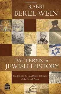 Patterns in Jewish History: Insights into the Past, Present & Future of the Eternal People - Berel Wein