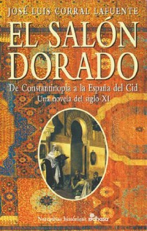 El salón dorado (Narrativas Historicas Edhasa) (Spanish Edition) - José Luis Corral