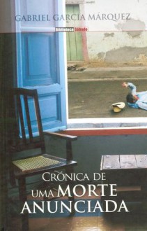 Crónica de uma Morte Anunciada - Fernando Assis Pacheco, Gabriel García Márquez