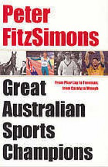 Great Australian Sports Champions - Peter FitzSimons