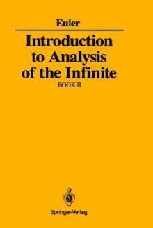 Introduction to Analysis of the Infinite: Book II - Leonhard Euler