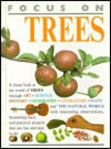 Trees: Focus on - Anita Ganeri