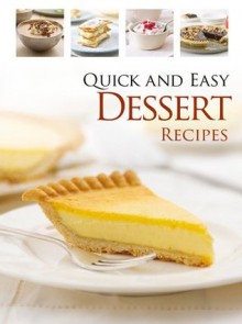 Quick and Easy Dessert Recipes (The Complete Series) - Hinkler