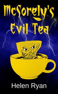 McSorely's Evil Tea - Helen Ryan